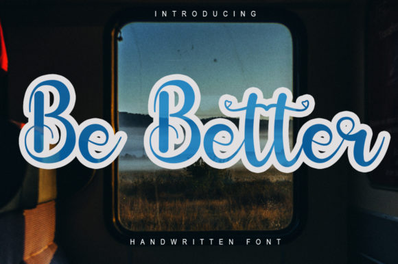 Be Better: A Handwritten Script Font for Elegant Editorial Design