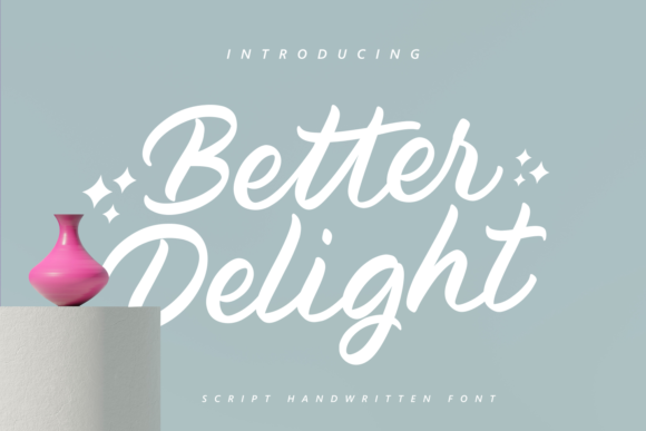 Better Delight: A Classy Handwritten Font for Creative Branding Projects